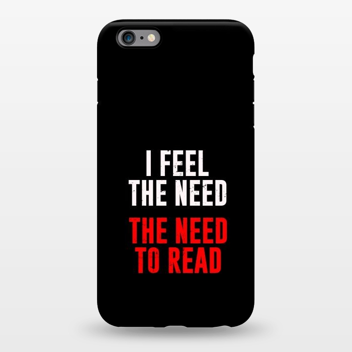 iPhone 6/6s plus StrongFit i feel the need the need to read by TMSarts