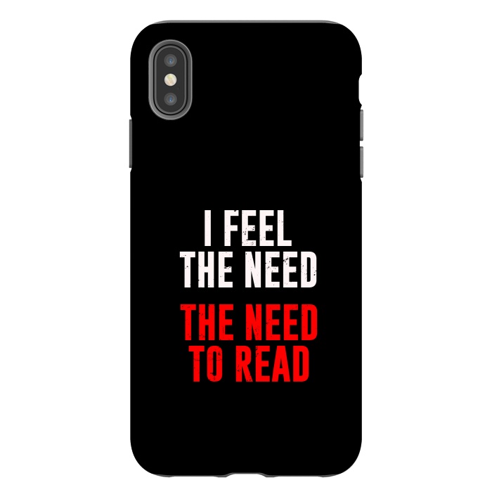 iPhone Xs Max StrongFit i feel the need the need to read by TMSarts
