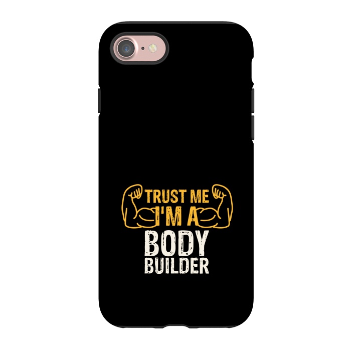 iPhone 7 StrongFit trust me im a bodybuilder by TMSarts
