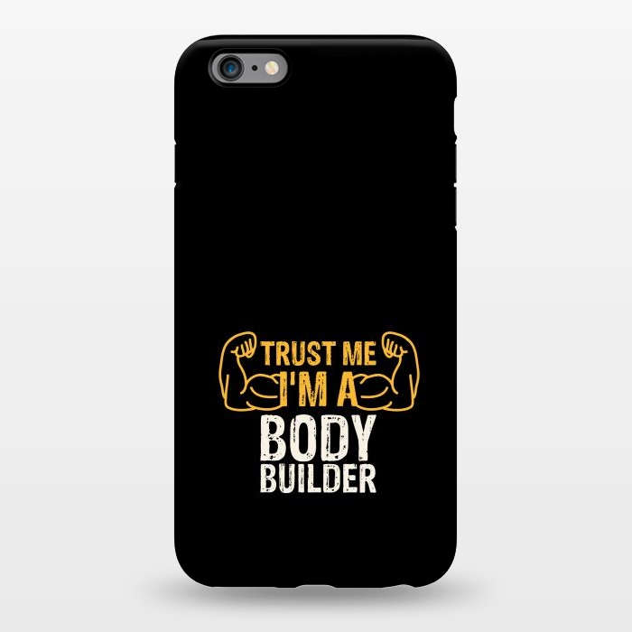 iPhone 6/6s plus StrongFit trust me im a bodybuilder by TMSarts