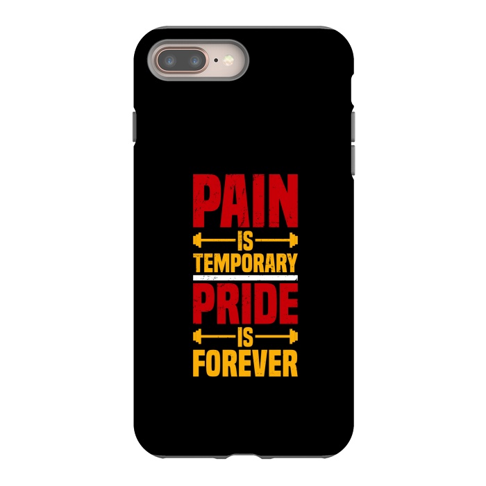 iPhone 7 plus StrongFit pain is temporary pride is forever by TMSarts