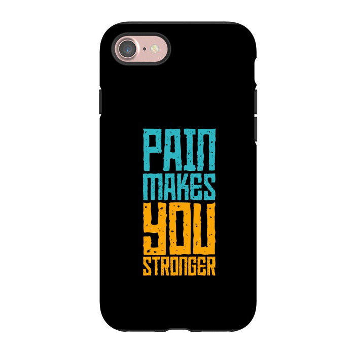 iPhone 7 StrongFit pain makes you stronger by TMSarts