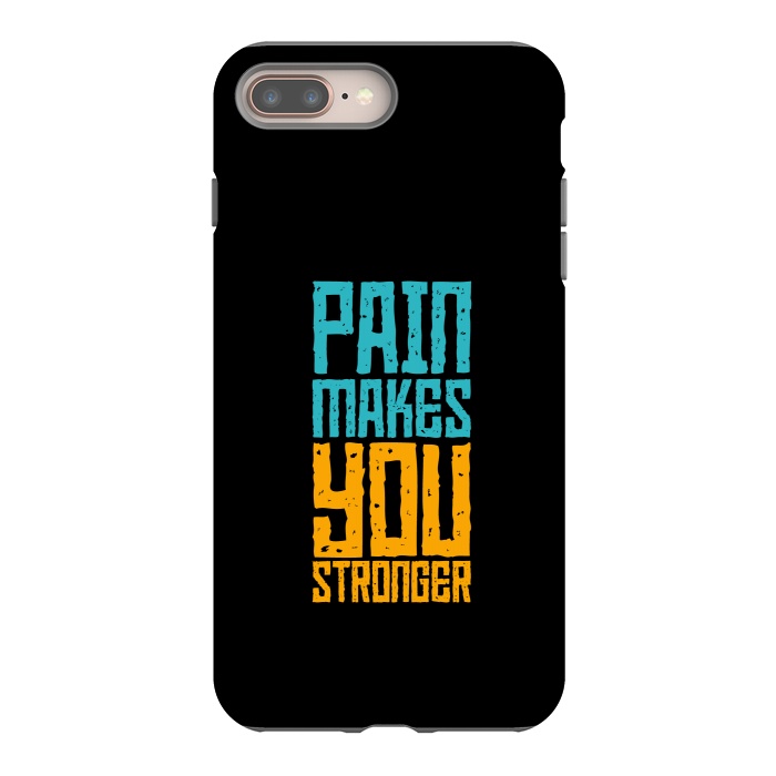 iPhone 7 plus StrongFit pain makes you stronger by TMSarts