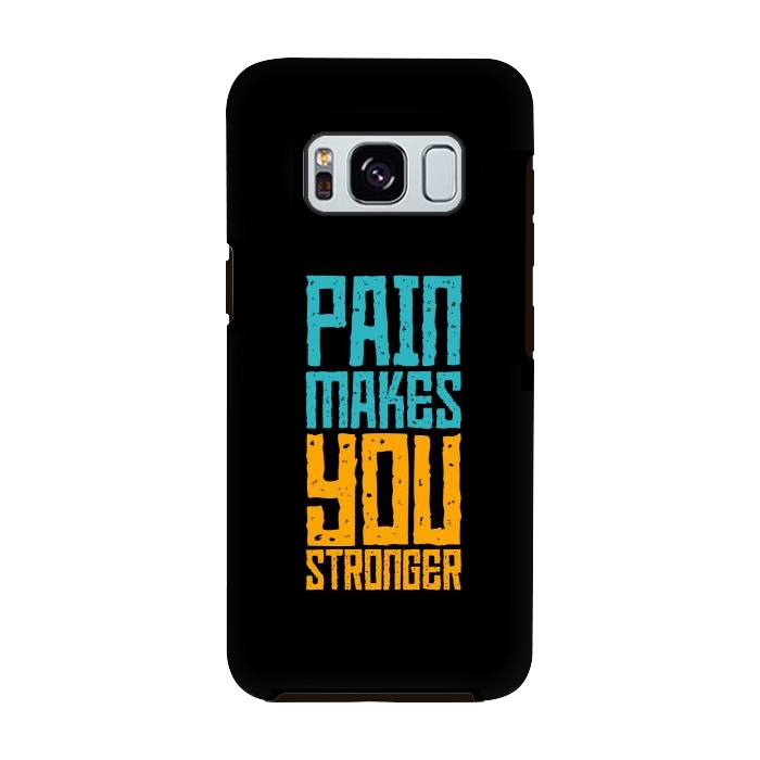Galaxy S8 StrongFit pain makes you stronger by TMSarts
