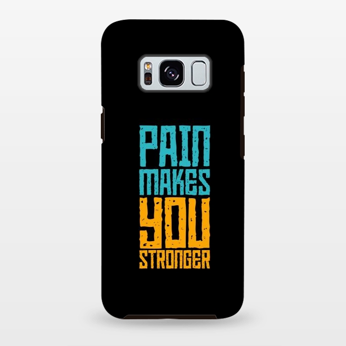 Galaxy S8 plus StrongFit pain makes you stronger by TMSarts