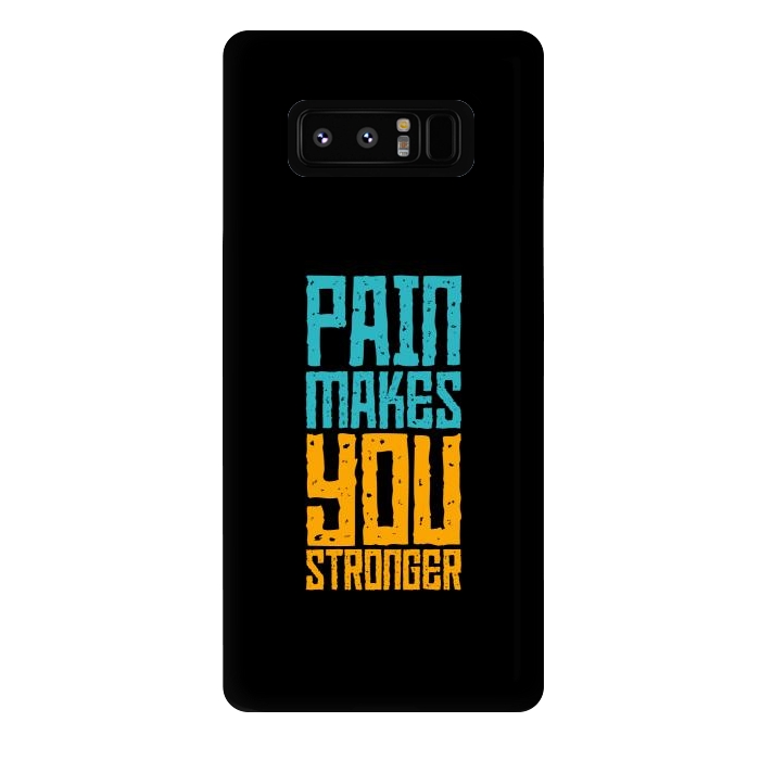 Galaxy Note 8 StrongFit pain makes you stronger by TMSarts