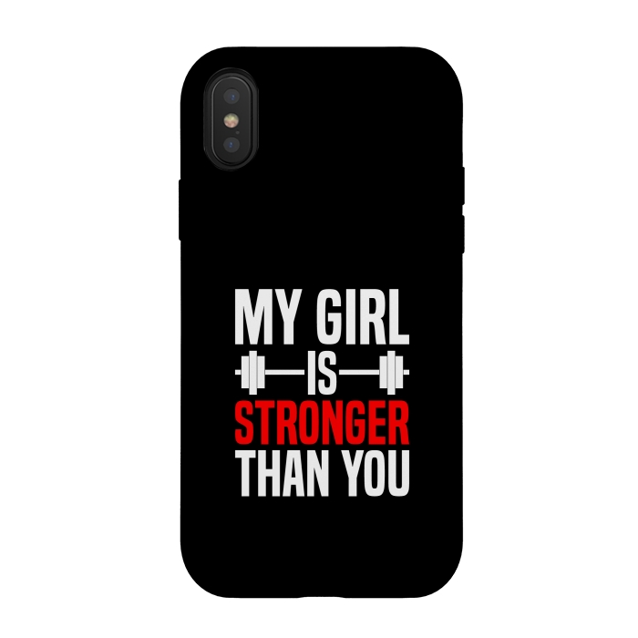 iPhone Xs / X StrongFit my girl is stronger than you by TMSarts