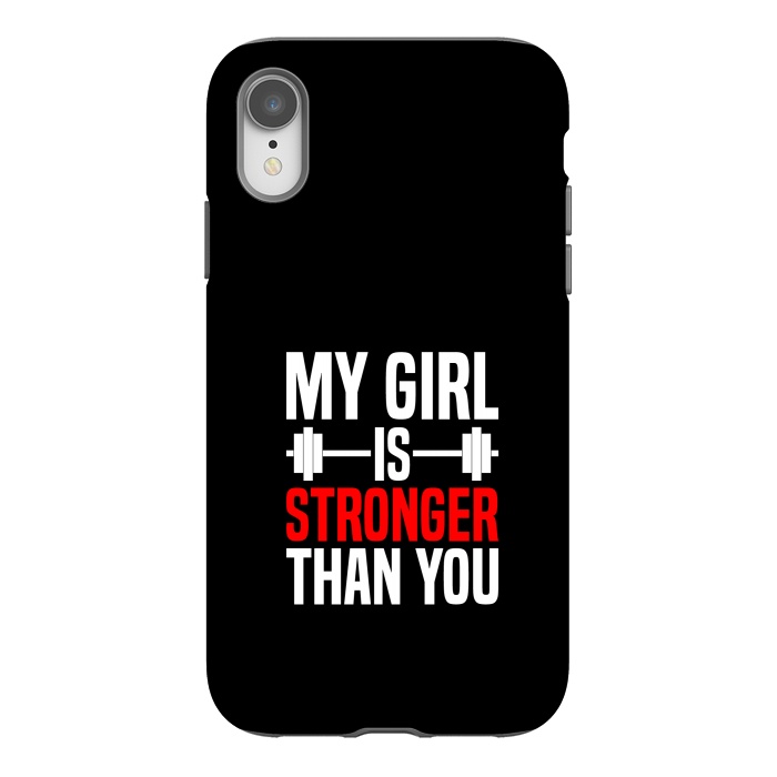 iPhone Xr StrongFit my girl is stronger than you by TMSarts