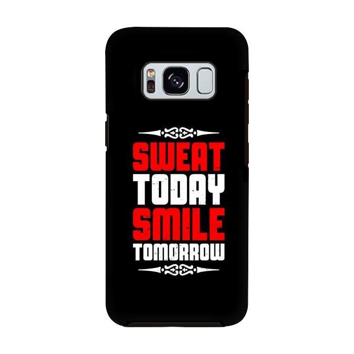 Galaxy S8 StrongFit sweat today smile tomorrow by TMSarts