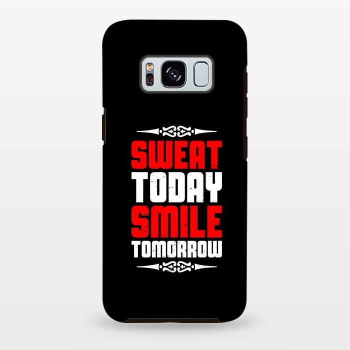 Galaxy S8 plus StrongFit sweat today smile tomorrow by TMSarts