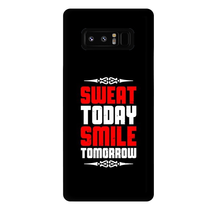 Galaxy Note 8 StrongFit sweat today smile tomorrow by TMSarts