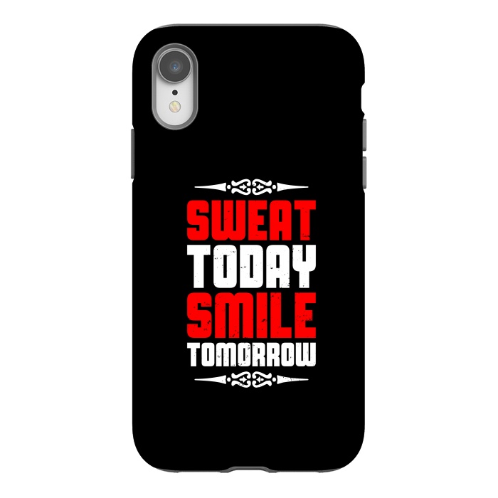 iPhone Xr StrongFit sweat today smile tomorrow by TMSarts
