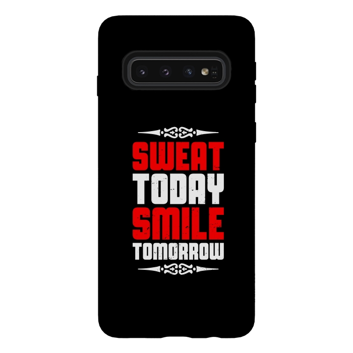 Galaxy S10 StrongFit sweat today smile tomorrow by TMSarts