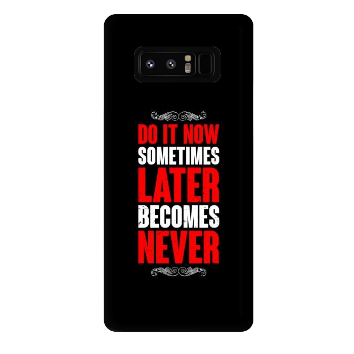 Galaxy Note 8 StrongFit do it now sometimes by TMSarts