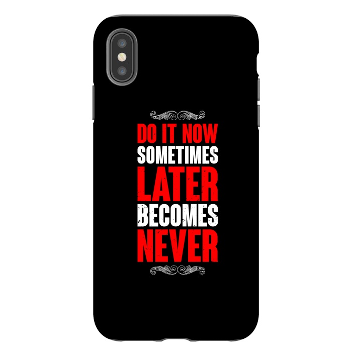 iPhone Xs Max StrongFit do it now sometimes by TMSarts