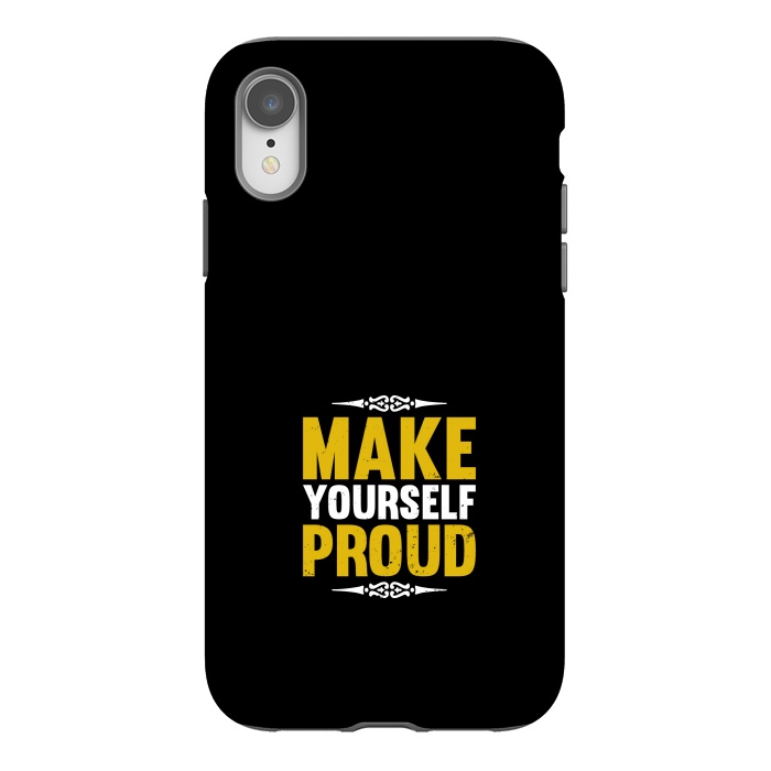 iPhone Xr StrongFit make yourself proud by TMSarts
