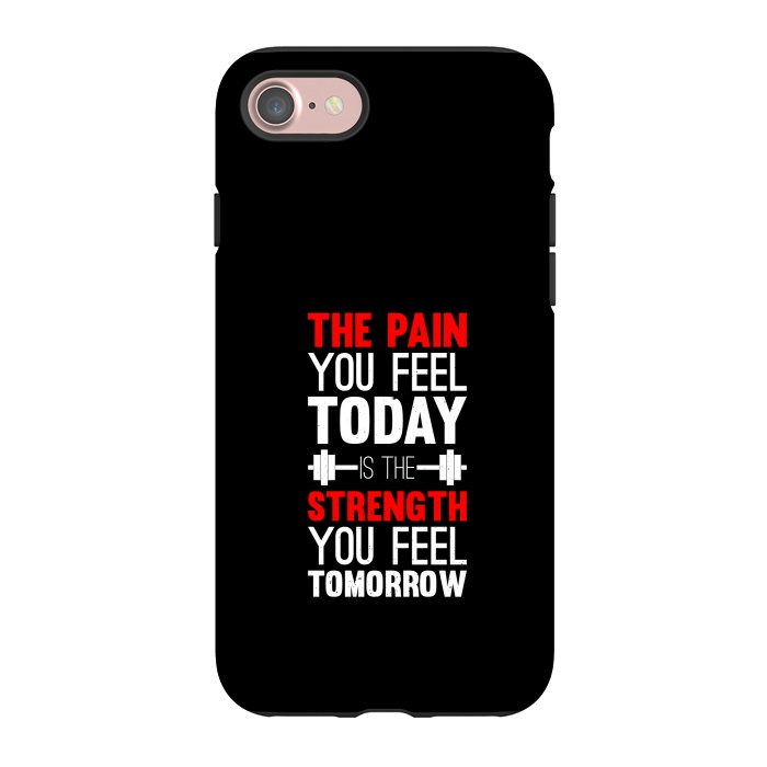 iPhone 7 StrongFit the pain you feel today  by TMSarts