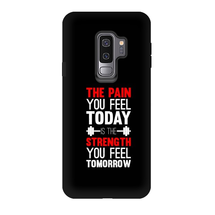 Galaxy S9 plus StrongFit the pain you feel today  by TMSarts