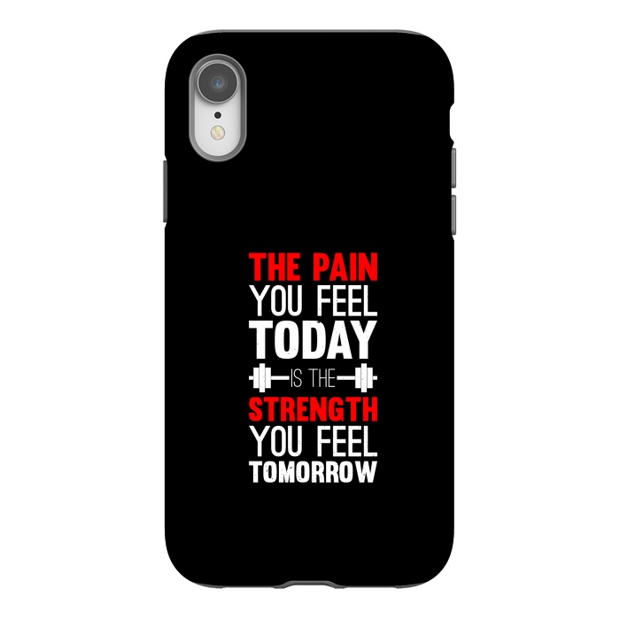 iPhone Xr StrongFit the pain you feel today  by TMSarts