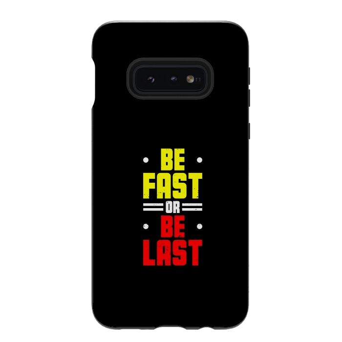 Galaxy S10e StrongFit be fast or be last by TMSarts