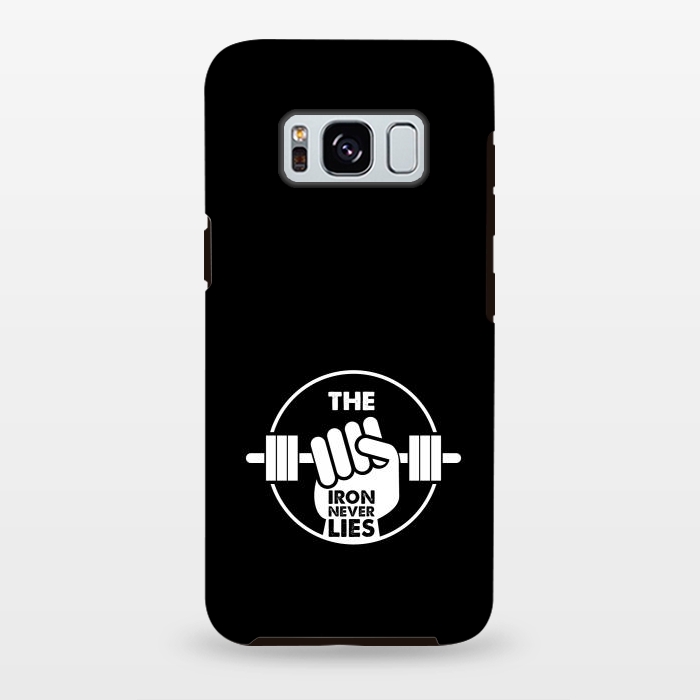 Galaxy S8 plus StrongFit the iron never lies by TMSarts