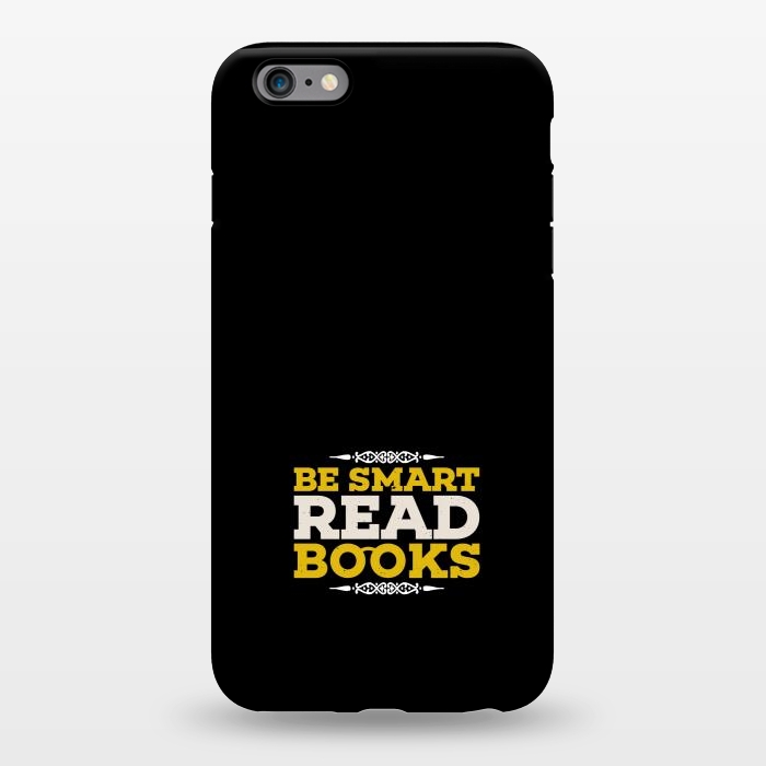 iPhone 6/6s plus StrongFit be smart read books by TMSarts