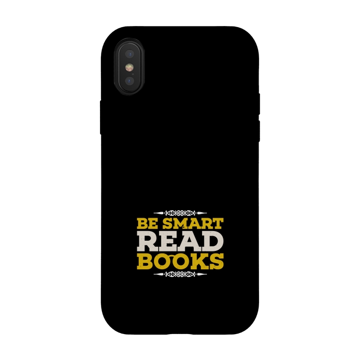 iPhone Xs / X StrongFit be smart read books by TMSarts
