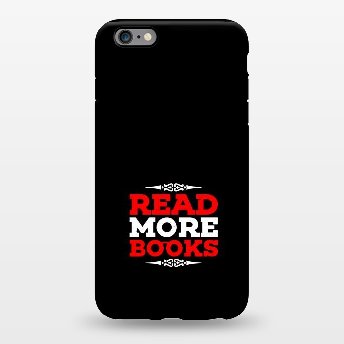 iPhone 6/6s plus StrongFit read more books by TMSarts