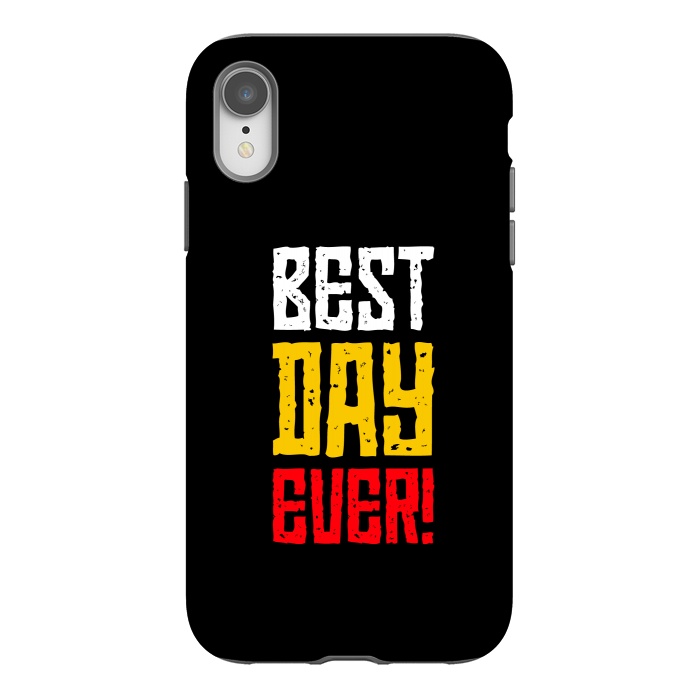 iPhone Xr StrongFit best day ever by TMSarts