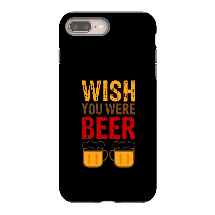 iPhone 7 plus StrongFit wish you were beer by TMSarts