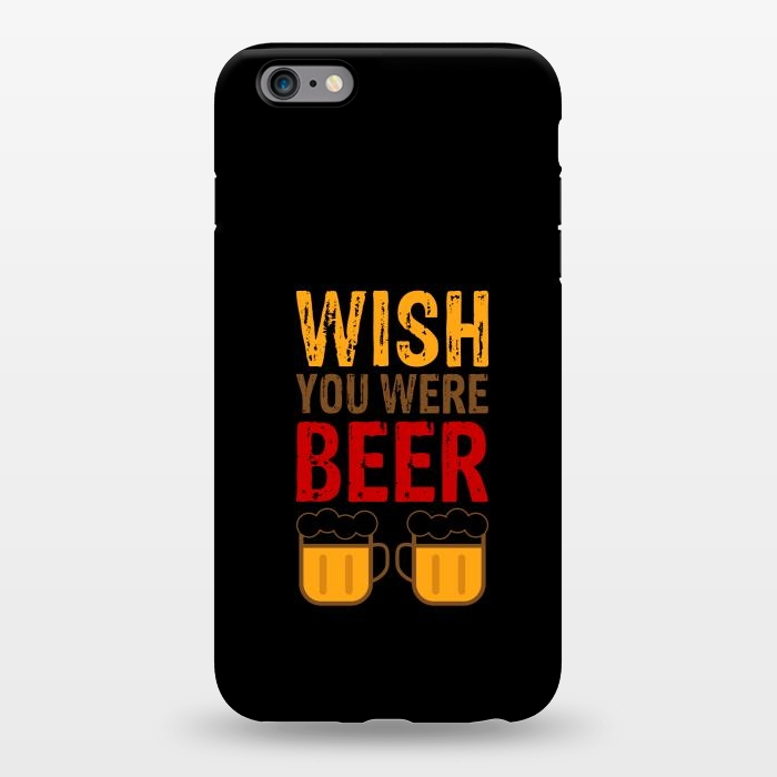 iPhone 6/6s plus StrongFit wish you were beer by TMSarts