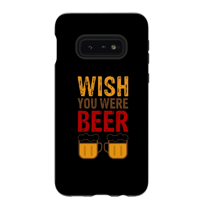 Galaxy S10e StrongFit wish you were beer by TMSarts