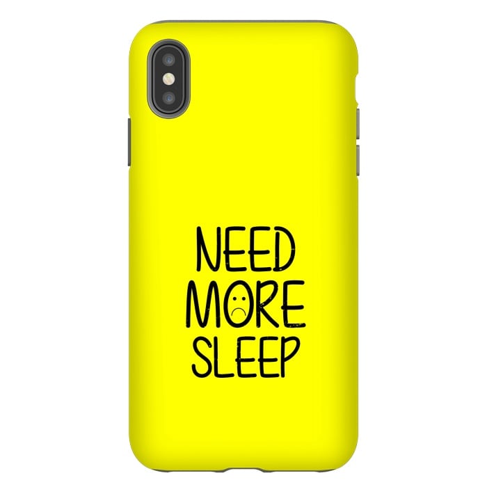 iPhone Xs Max StrongFit need more sleep by TMSarts
