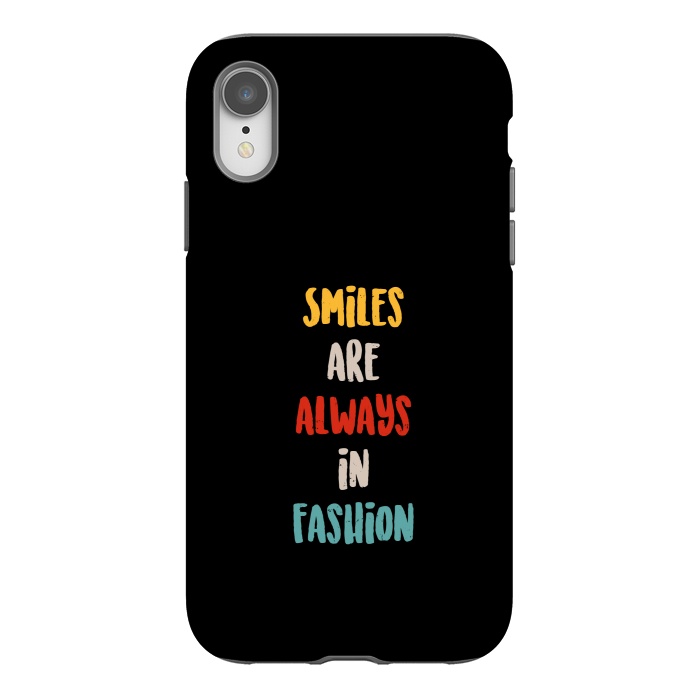 iPhone Xr StrongFit smiles always fashion by TMSarts