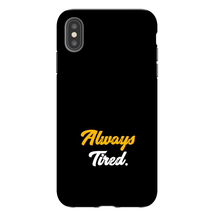 iPhone Xs Max StrongFit always tired by TMSarts