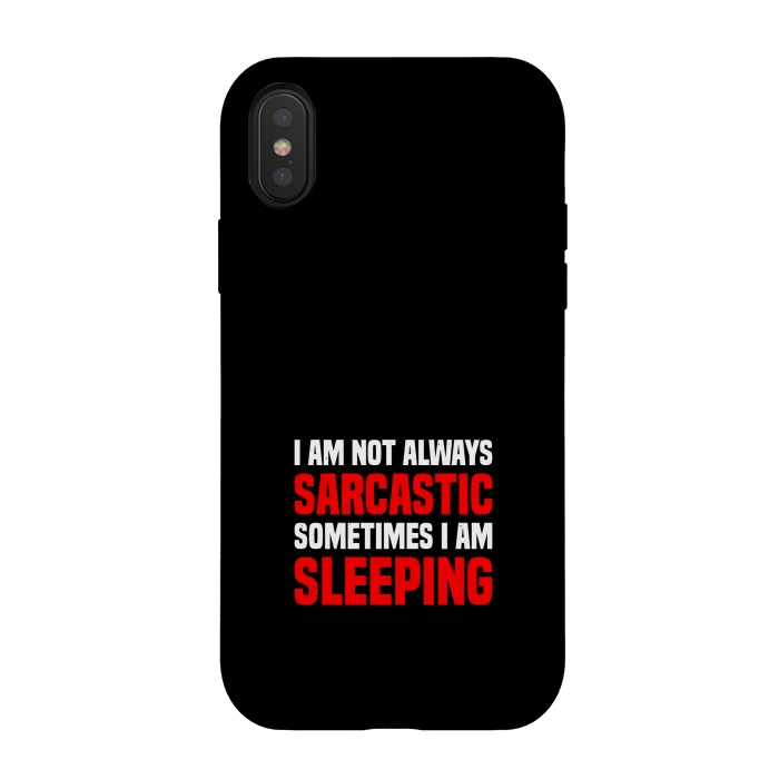 iPhone Xs / X StrongFit i am not always sarcastic by TMSarts