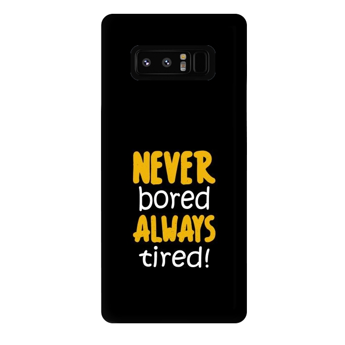 Galaxy Note 8 StrongFit never bored always tired by TMSarts