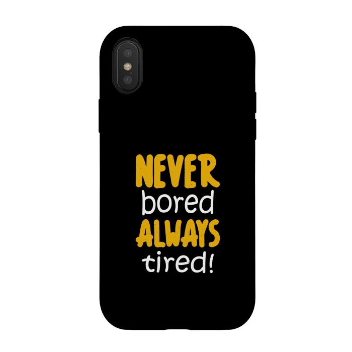 iPhone Xs / X StrongFit never bored always tired by TMSarts
