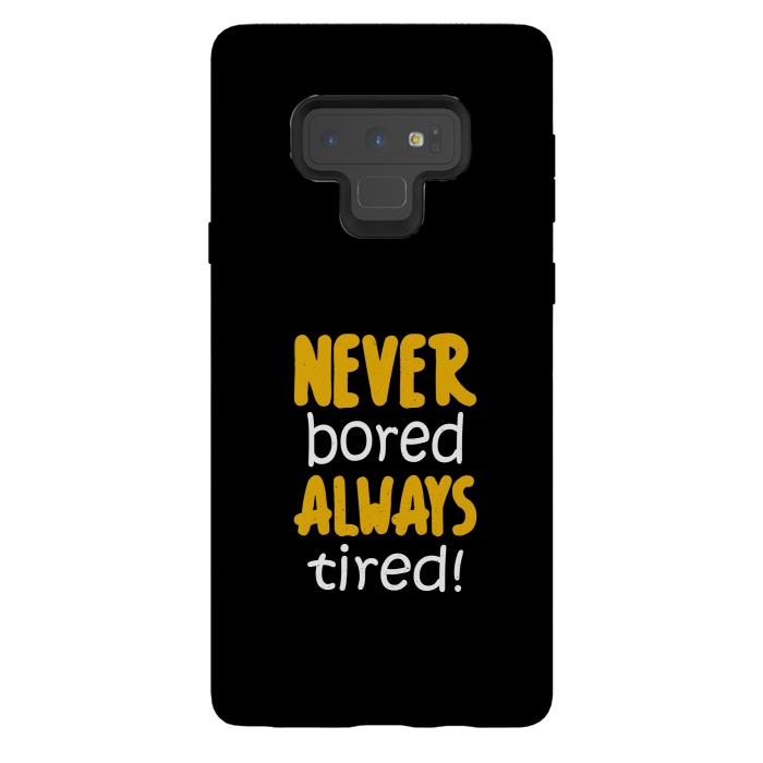 Galaxy Note 9 StrongFit never bored always tired by TMSarts