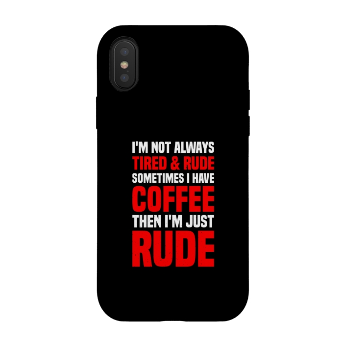 iPhone Xs / X StrongFit rude coffee by TMSarts