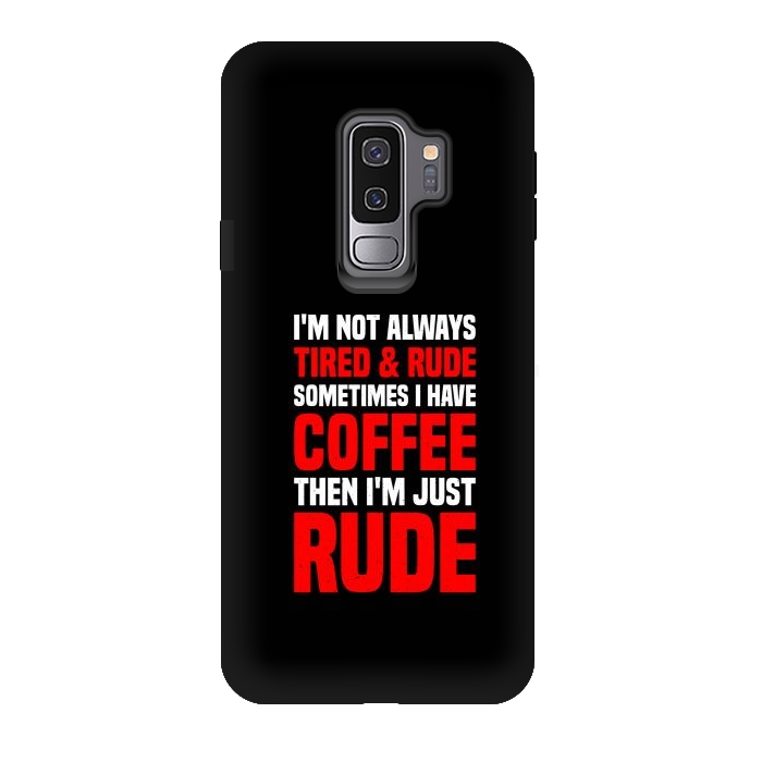 Galaxy S9 plus StrongFit rude coffee by TMSarts