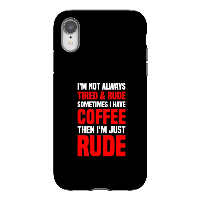 iPhone Xr StrongFit rude coffee by TMSarts