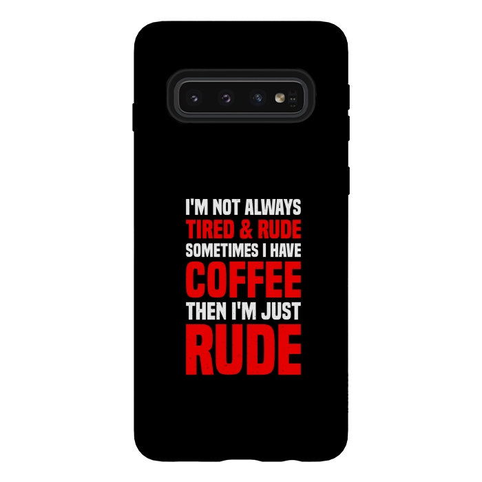 Galaxy S10 StrongFit rude coffee by TMSarts