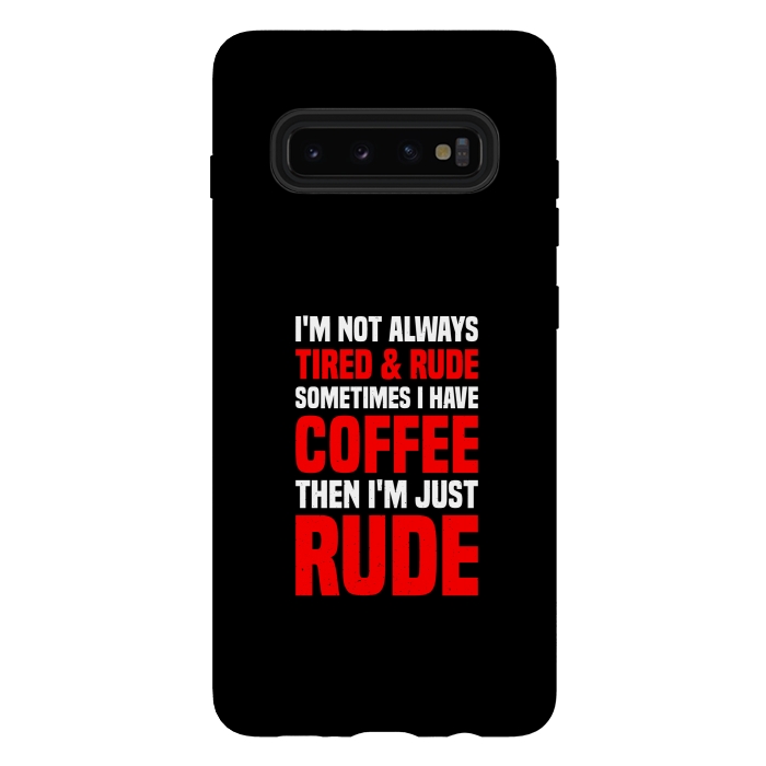 Galaxy S10 plus StrongFit rude coffee by TMSarts