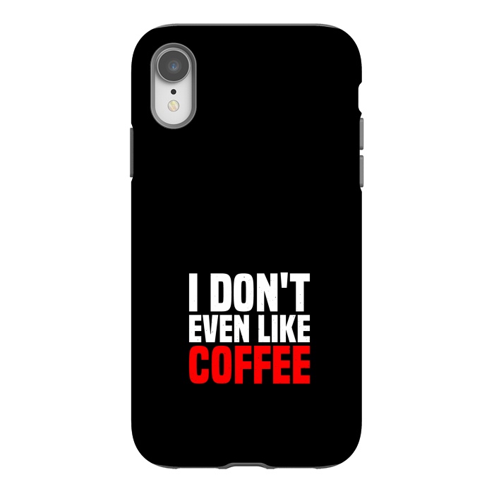 iPhone Xr StrongFit like coffee by TMSarts