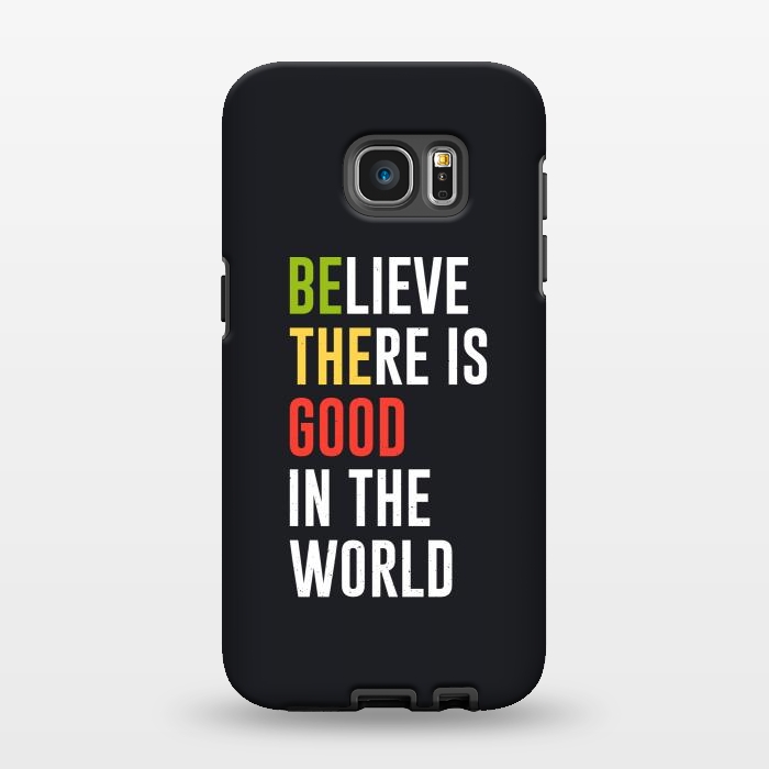 Galaxy S7 EDGE StrongFit believe the good by TMSarts
