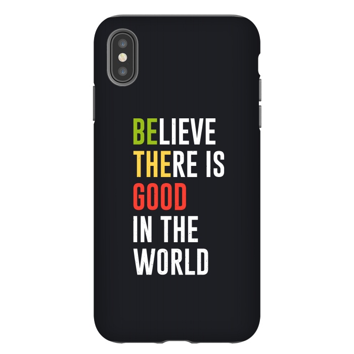 iPhone Xs Max StrongFit believe the good by TMSarts