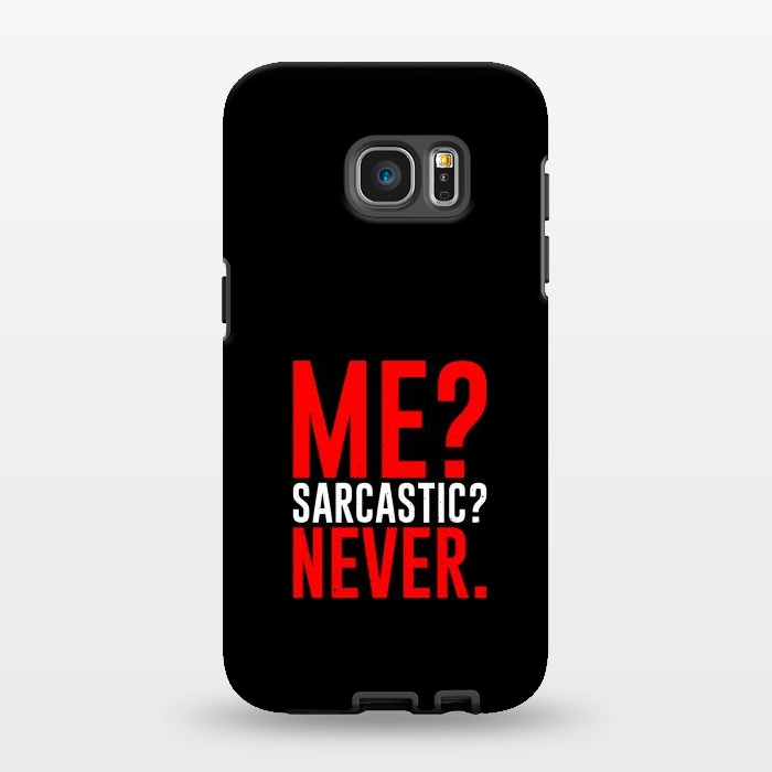Galaxy S7 EDGE StrongFit me sarcastic never by TMSarts
