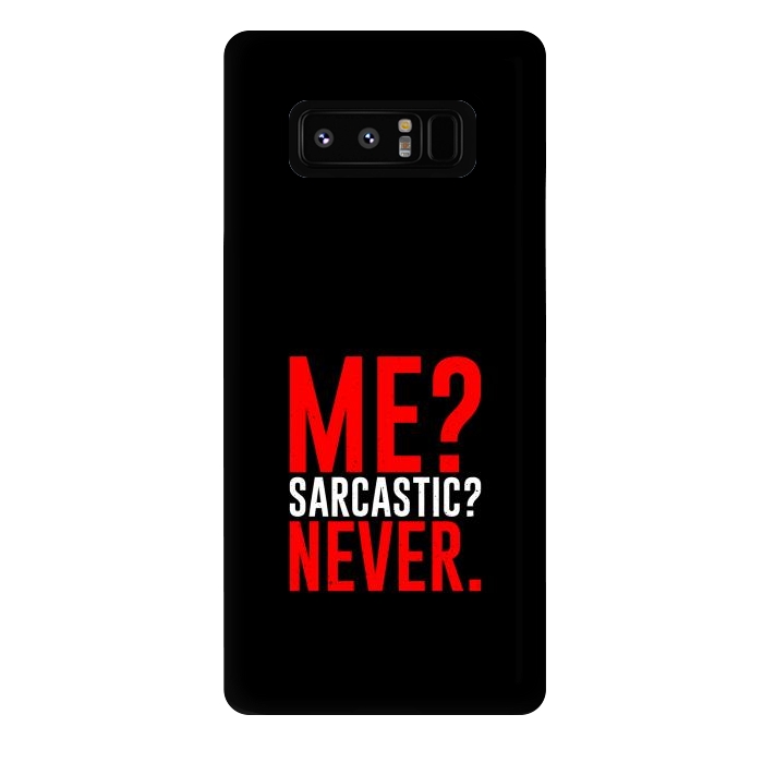 Galaxy Note 8 StrongFit me sarcastic never by TMSarts