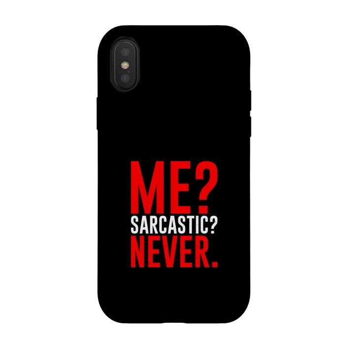 iPhone Xs / X StrongFit me sarcastic never by TMSarts